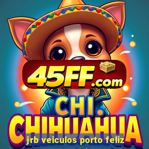 jrb veiculos porto feliz